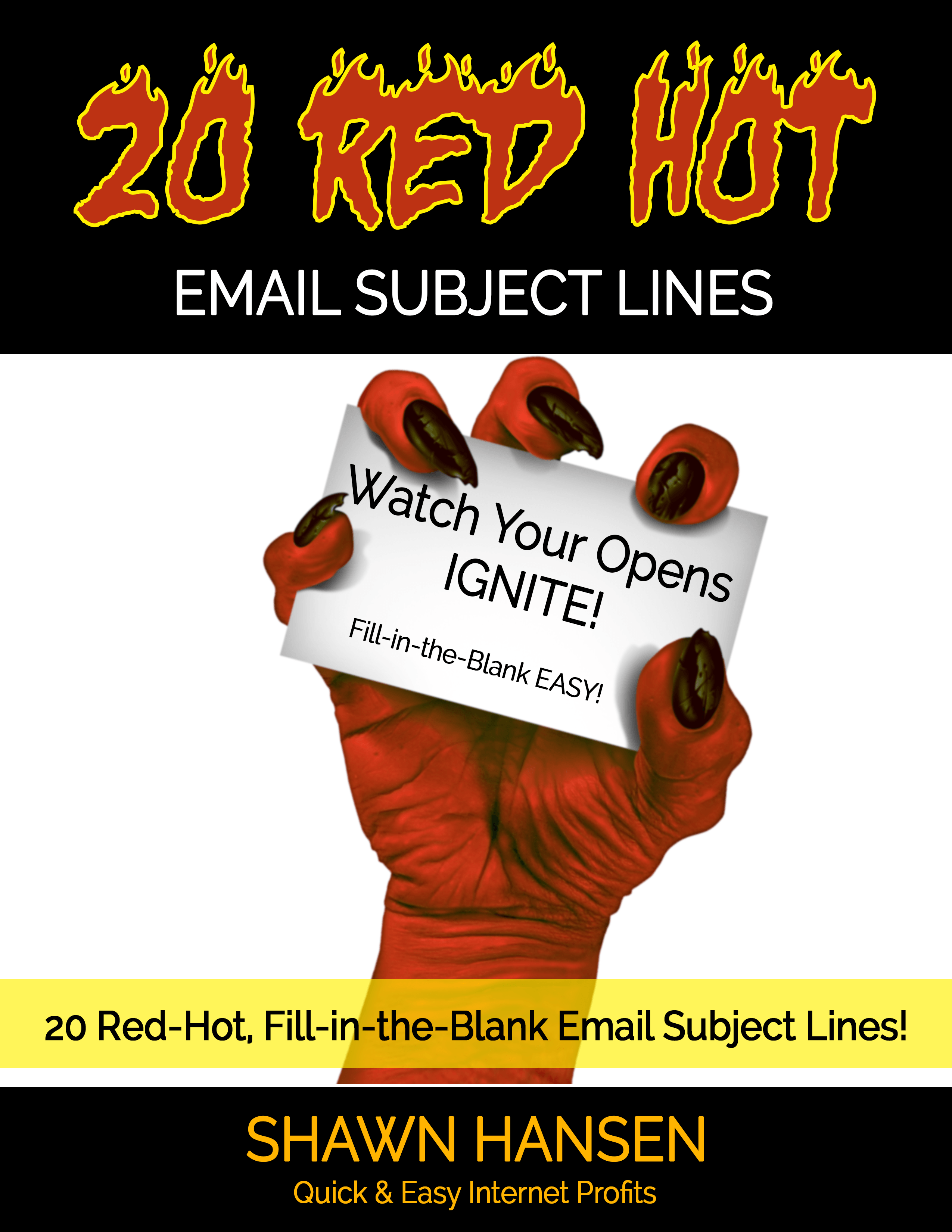 20 Red-Hot Email Subject Lines by Shawn Hansen